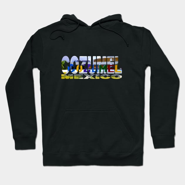 COZUMEL - Mexico Colourful Tourist Sign Hoodie by TouristMerch